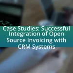 Case Studies: Successful Integration of Open Source Invoicing with CRM Systems