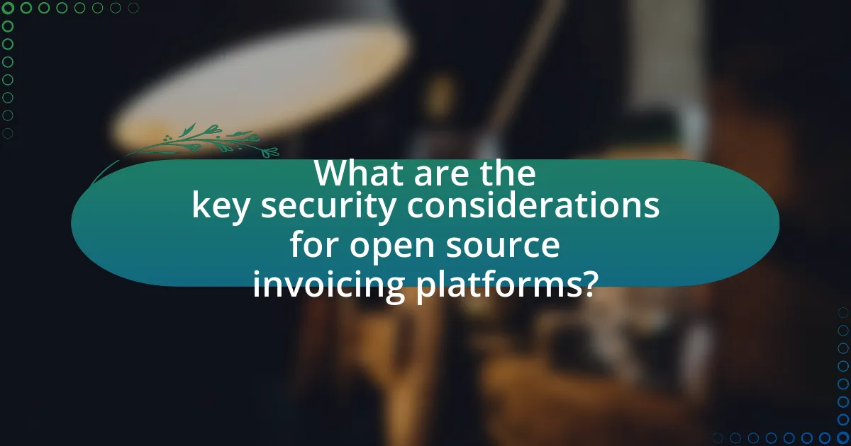 What are the key security considerations for open source invoicing platforms?